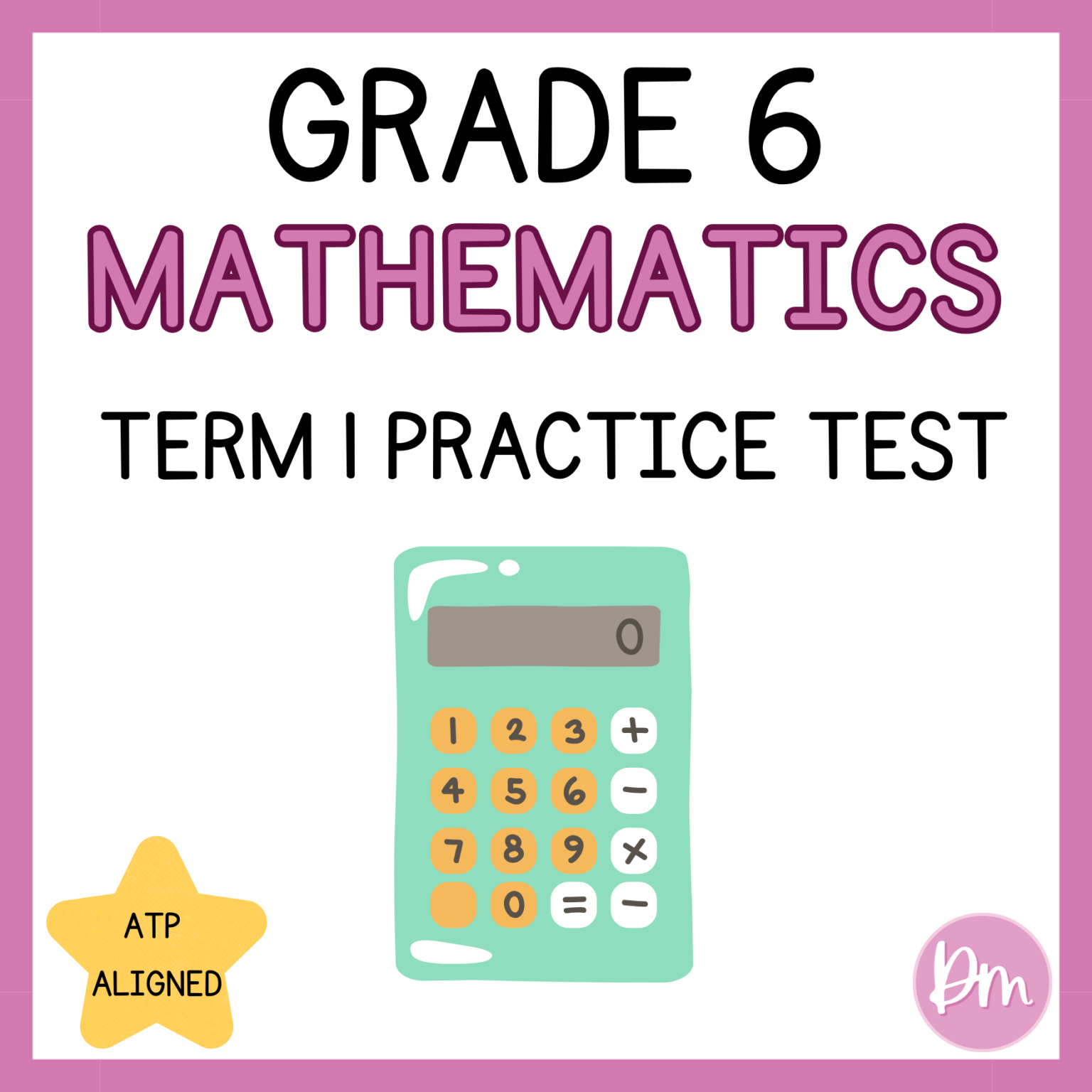 Grade 6 Mathematics Term 1 Test – Designing Minds