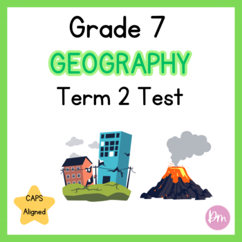 Grade 7 Geography Term 2 Practice Test – Designing Minds